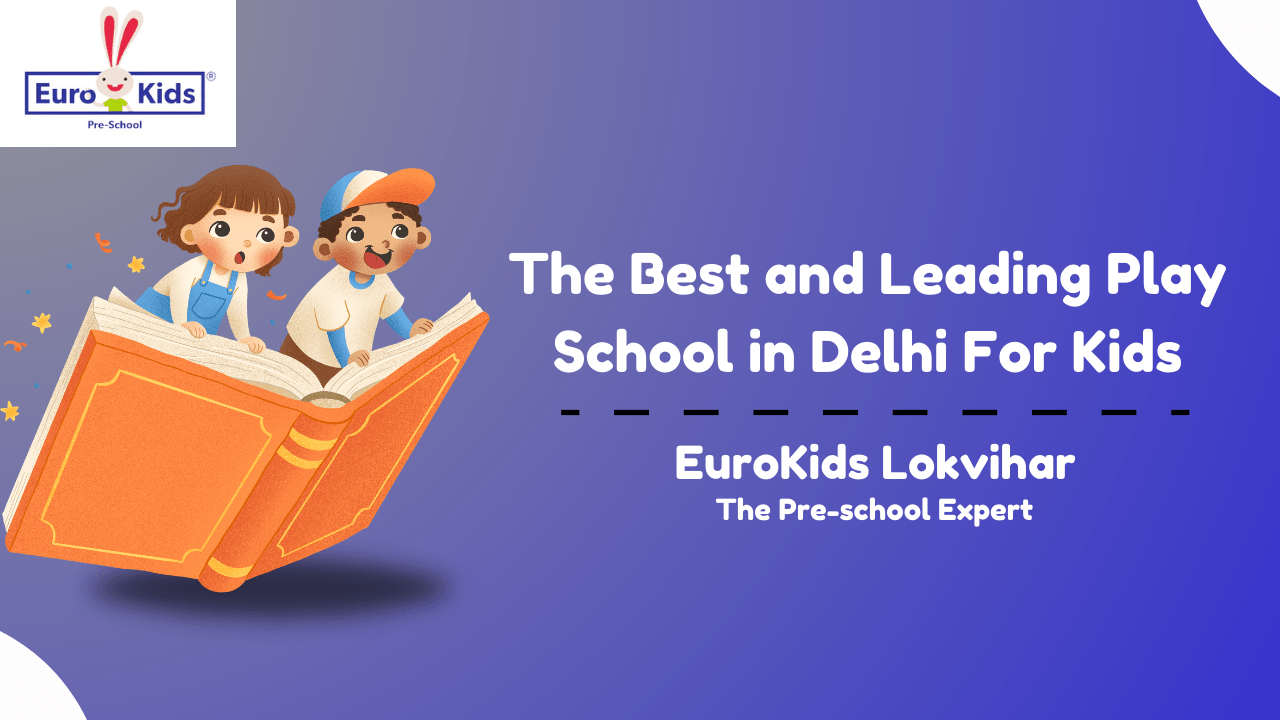 Play School in Delhi For Kids